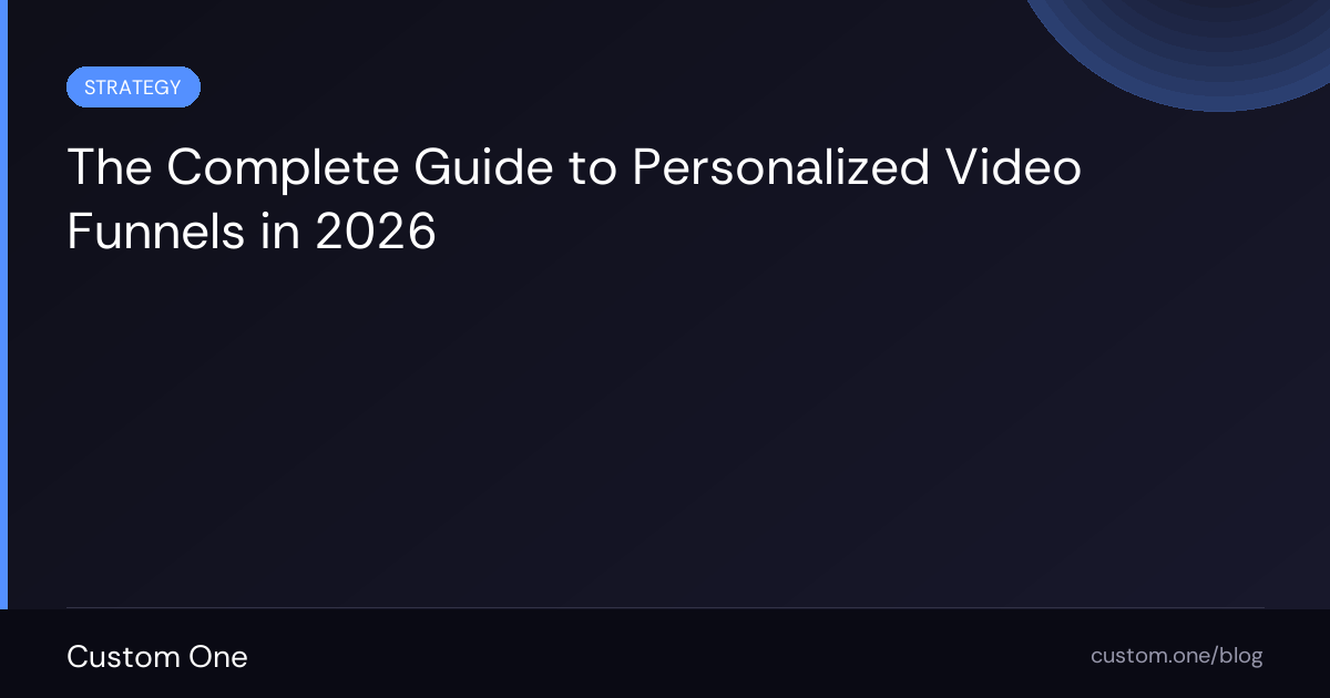 The Complete Guide to Personalized Video Funnels